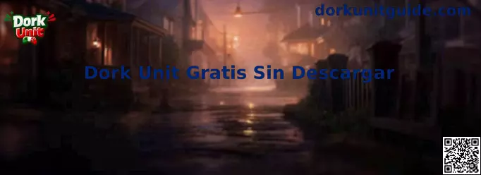 Dork Unit Gratis Sin Descargar