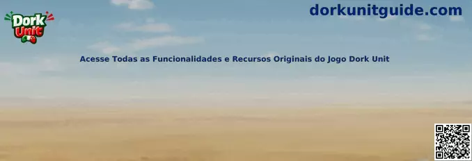 Dork Unit Acesse Todas as Funcionalidades e Recursos Originais